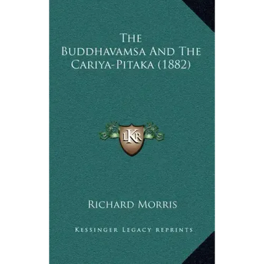 The Buddhavamsa And The Cariya-Pitaka (1882)