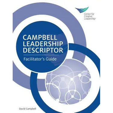 Campbell Leadership Descriptor: Facilitator's Guide