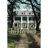 A Journey to Freedom