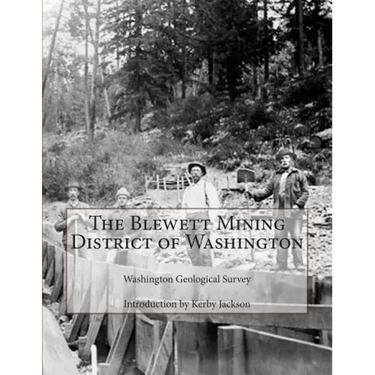 The Blewett Mining District of Washington