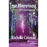 True Happiness "the happiness that really got it going on."