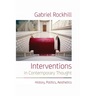 Interventions in Contemporary Thought: History, Politics, Aesthetics
