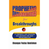 Prophetic Declarations for Breakthroughs 35 Powerful life changing Declarations for Daily Breakthroughs