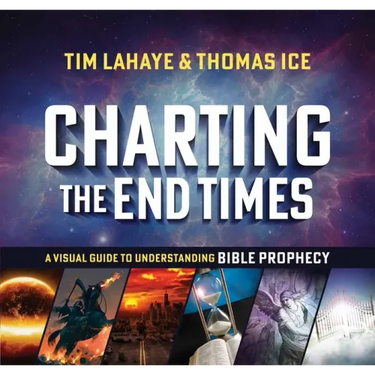 Charting the End Times: A Visual Guide to Understanding Bible Prophecy