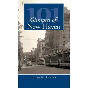 101 Glimpses of New Haven