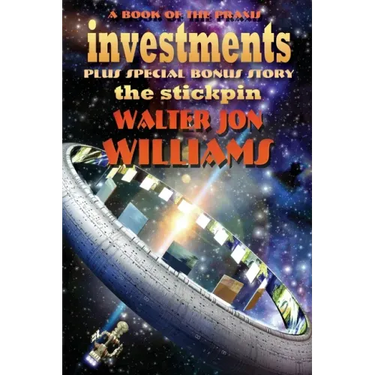 Investments plus The Stickpin: A Book of the Praxis