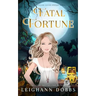 Fatal Fortune