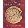 The Antique American Steam Gauge: A Collector's Guide