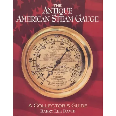 The Antique American Steam Gauge: A Collector's Guide