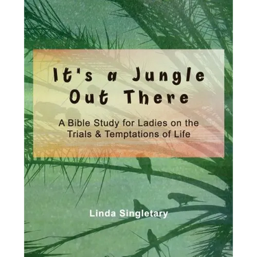 It's A Jungle Out There: 10 Bible Lessons For Ladies