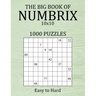 The Big Book of Numbrix 10x10 - 1000 Puzzles - Easy to Hard: Number Logic Puzzles - Brain Games for Adults with Full Solutions