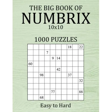 The Big Book of Numbrix 10x10 - 1000 Puzzles - Easy to Hard: Number Logic Puzzles - Brain Games for Adults with Full Solutions