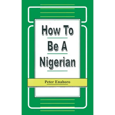 How to be a Nigerian