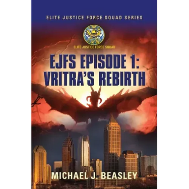 EJFS Episode 1: Vritra's Rebirth (Elite Justice Force Squad Series)