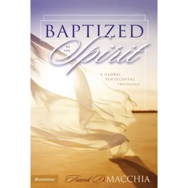 Baptized in the Spirit: A Global Pentecostal Theology