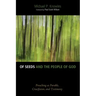 Of Seeds and the People of God: Preaching as Parable, Crucifixion, and Testimony