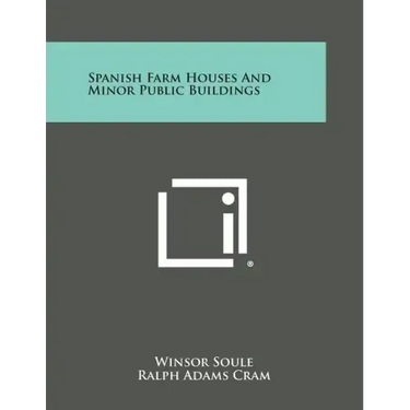 Spanish Farm Houses and Minor Public Buildings