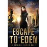 Escape to Eden: A Dystopian Romance Novel