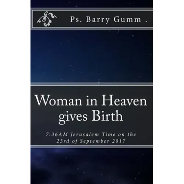 Woman in Heaven gives Birth: 7:36AM Jerusalem Time on the 23rd of September 2017