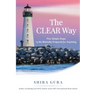 The CLEAR Way: Five Simple Steps to Be Mentally Prepared for Anything