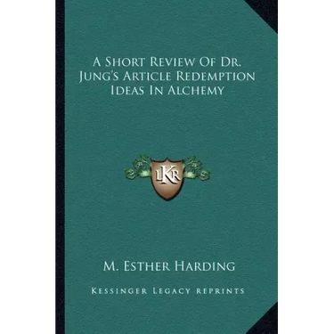 A Short Review of Dr. Jung's Article Redemption Ideas in Alchemy