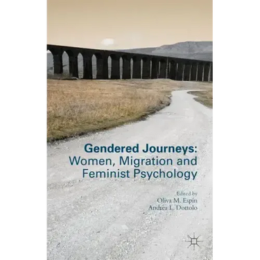 Gendered Journeys: Women, Migration and Feminist Psychology