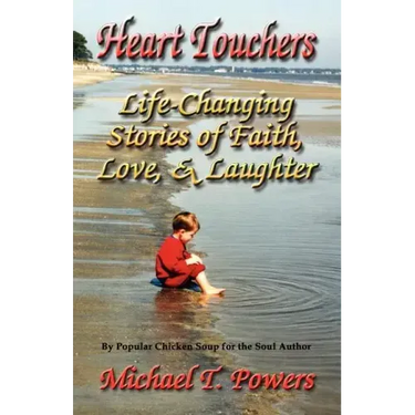 Heart Touchers: Life-Changing Stories of Faith, Love, and Laughter