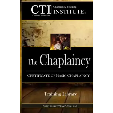 The Chaplaincy: Certificate of Basic Chaplain Ministry