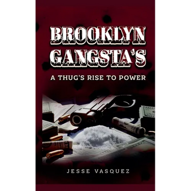 Brooklyn Gangsta's A Thug's Rise To Power!
