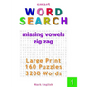 Smart Word Search: Missing Vowels, Zig Zag, Large Print, 160 Puzzles, 3200 Words, Volume 1