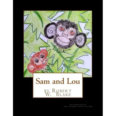 Sam and Lou: Illustrations by Teri Theberge aka/Little Bit