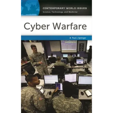 Cyber Warfare: A Reference Handbook