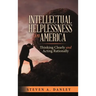 Intellectual Helplessness in America: Thinking Clearly and Acting Rationally