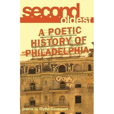 Second Oldest: A Poetic History of Philadelphia