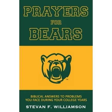 Prayers for Bears: Biblical Answers To Problems You Face During Your College Years