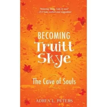 Becoming Truitt Skye: Cave of Souls