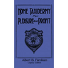 Home Taxidermy For Pleasure And Profit (Legacy Edition): A Classic Manual On Traditional Animal Stuffing and Display Techniques And Preservation Metho