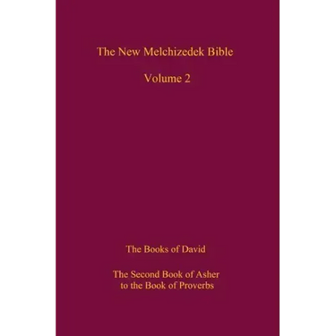 The New Melchizedek Bible, Volume 2: The Book of the Upright and the Books of David