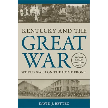 Kentucky and the Great War: World War I on the Home Front