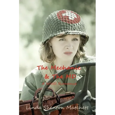 The Mechanic & The MD: A WWII Romance