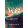 Processing Reality: Finding Meaning in Death, Psychedelics, and Sobriety