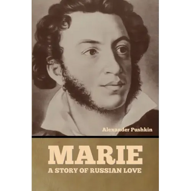 Marie: A Story of Russian Love