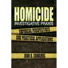 Homicide Investigative Praxis