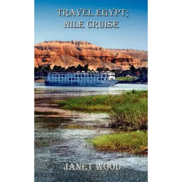 Travel Egypt; Nile Cruise