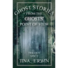Ghost Stories from the Ghosts' Point of View, Vol. 3