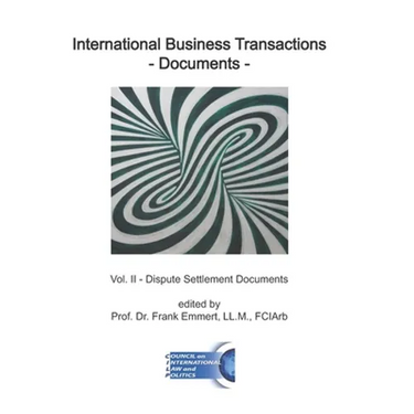 International Business Transactions - Documents: Vol. II - Dispute Settlement Documents