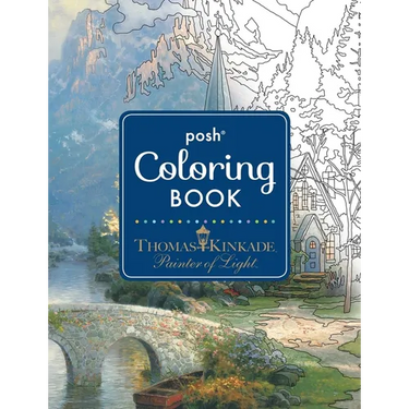 Posh Adult Coloring Book: Thomas Kinkade Designs for Inspiration & Relaxation