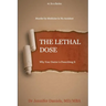 The Lethal Dose: Why Your Doctor is Prescribing It