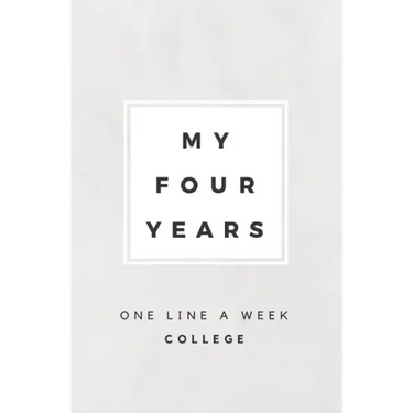 My Four Years: One Line A Week College: College Memory Book