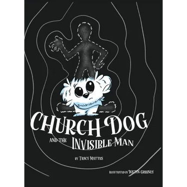 Church Dog and the Invisible Man